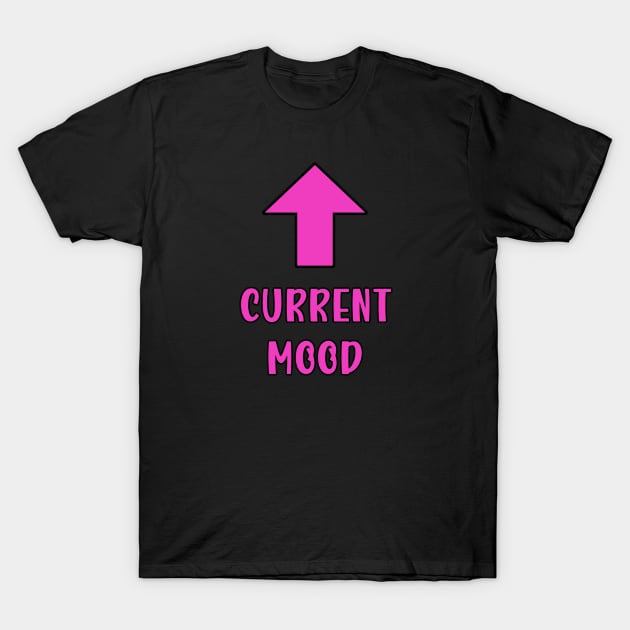 Current mood, pink T-Shirt by FlossOrFi